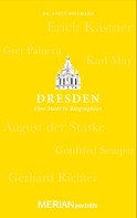 Anett Kollmann: Dresden. Eine Stadt in Biographien ★★★★