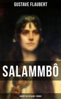 Gustave Flaubert: Salammbô - Ancient Tale of Blood & Thunder 