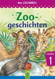Zoogeschichten - Mein Leselernbuch: Lesestufe 1
