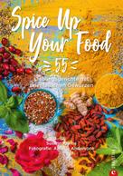 Susann Kreihe: Spice Up Your Food 