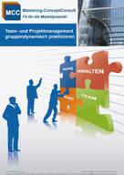 Prof. Dr. Harry Schröder: Team- und Projektmanagement gruppendynamisch praktizieren 
