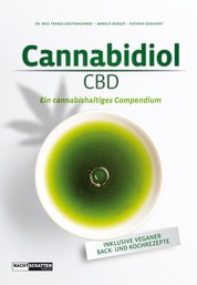Cannabidiol (CBD) - Ein cannbishaltiges Compendium