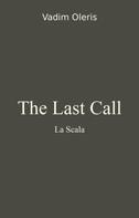 Vadim Oleris: The Last Call 