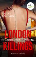 Sally Beauman: London Killings - Ein tödliches Geschenk ★★★★