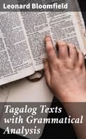 Leonard Bloomfield: Tagalog Texts with Grammatical Analysis 