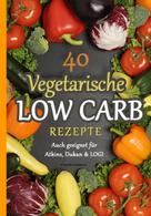 Atkins Diaetplan.de: 40 Vegetarische Low Carb Rezepte ★★★