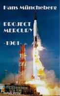 Hans Müncheberg: Project Mercury 