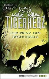 Tigerherz - Der Prinz des Dschungels