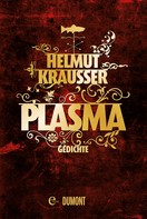 Helmut Krausser: Plasma 