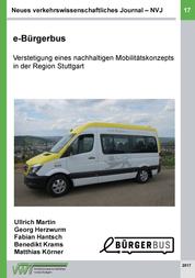 Neues verkehrswissenschaftliches Journal - Ausgabe 17 - e-Bürgerbus: Verstetigung eines nachhaltigen Mobilitätskonzepts in der Region Stuttgart