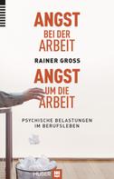 Rainer Gross: Angst bei der Arbeit - Angst um die Arbeit ★★★