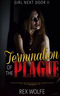 Rex Wolfe: Termination of the Plague 