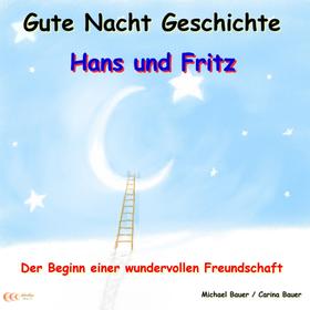 Gute-Nacht-Geschichte: Hans und Fritz - Der Beginn einer wundervollen Freundschaft
