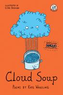 Kate Wakeling: Cloud Soup 