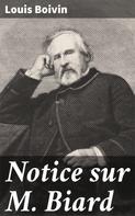 Louis Boivin: Notice sur M. Biard 