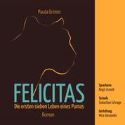 Felicitas - Die ersten sieben Leben eines Pumas