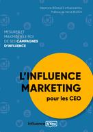 Stéphane Bouillet: L'influence Marketing pour les CEO 