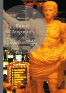 Mario Arndt: Kaiser Augustus und die erfundene Antike 