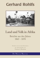 Gerhard Rohlfs: Gerhard Rohlfs - Land und Volk in Afrika 