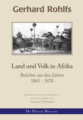 Gerhard Rohlfs - Land und Volk in Afrika
