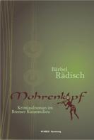 Bärbel Rädisch: Mohrenkopf. Kriminalroman im Bremer Kunstmilieu 