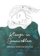 Hannah Maryam Sentob: Klänge in Sommerblau 