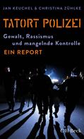 Jan Keuchel: Tatort Polizei 