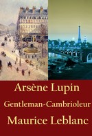 Maurice Leblanc: Arsène Lupin, Gentleman-Cambrioleur 