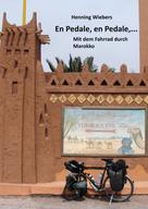 Henning Wiebers: En Pédale, en Pédale - Mit dem Fahrrad durch Marokko 