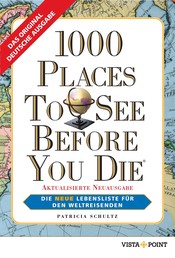 1000 Places To See Before You Die - Die neue Lebensliste für den Weltreisenden