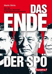 Das Ende der SPÖ - Von der absoluten Mehrheit in die Beedeutungslosigkeit