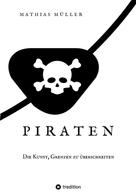 Mathias Müller: Piraten - Die Kunst, Grenzen zu überschreiten 