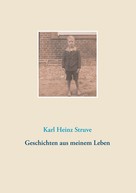 Karl Heinz Struve: Geschichten aus meinem Leben ★