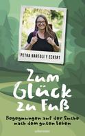 Petra Bartoli y Eckert: Zum Glück zu Fuß 