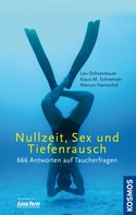 Leo Ochsenbauer: Nullzeit, Sex und Tiefenrausch - der Doppelband ★★★★