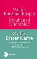 Mouhanad Khorchide: Gottes Erster Name 