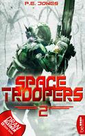P. E. Jones: Space Troopers - Folge 2 ★★★★