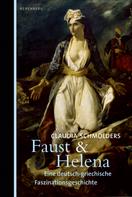 Claudia Schmölders: Faust & Helena 