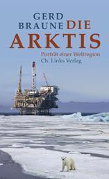 Die Arktis - Porträt einer Weltregion
