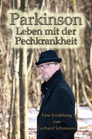 Gerhard Schumann: Parkinson Leben mit der Pechkrankheit ★★★★