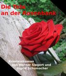 Werner Siegert: Die Tote an der Rosenbank 