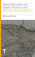 Richard Ford: Manual para viajeros por España y lectores en casa VII 
