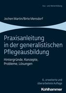 Birte Mensdorf: Praxisanleitung in der generalistischen Pflegeausbildung 