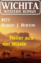 Reiter aus der Wüste: Wichita Western Roman 177