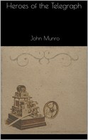 John Munro: Heroes of the Telegraph 