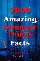 Joe Everson: 2000 Amazing Stranger Things Facts 