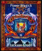 Jackson Green: Power Magick 