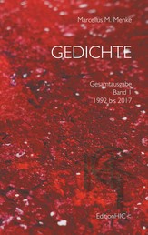 Gedichte - Gesamtausgabe Band 1: 1992 bis 2017