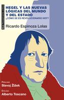 Ricardo Espinoza Lolas: Hegel y las nuevas lógicas del mundo y del estado 