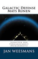 Jan Weesmans: Galactic Defense - Mats Runen 